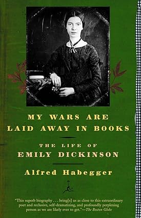 My Wars Are Laid Away in Books: The Life of Emily Dickinson - Scanned Pdf with Ocr
